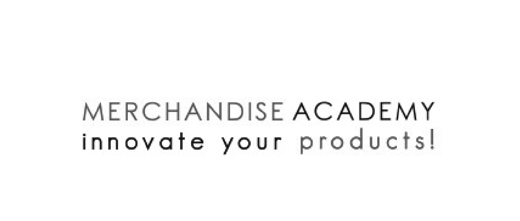 Merchandise academy